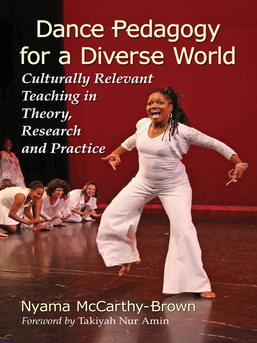 Title details for Dance Pedagogy for a Diverse World by Nyama McCarthy-Brown - Wait list